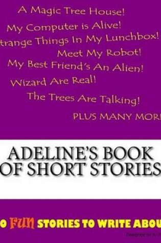 Cover of Adeline's Book Of Short Stories