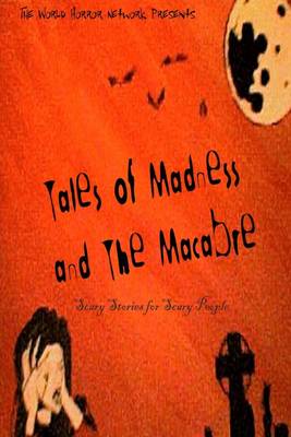 Book cover for Tales of Madness and the Macabre: Scary Stories for Scary People