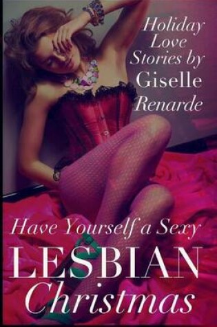 Cover of Have Yourself a Sexy Lesbian Christmas
