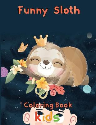 Book cover for funny Sloth Coloring book kids