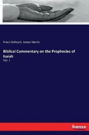 Cover of Biblical Commentary on the Prophecies of Isaiah