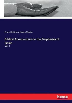 Book cover for Biblical Commentary on the Prophecies of Isaiah