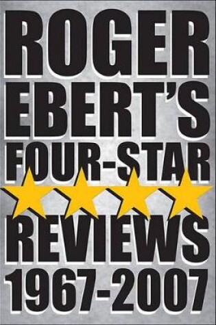 Cover of Roger Ebert's Four-Star Reviews 1967-2007