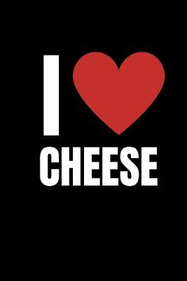 Book cover for I Love Cheese