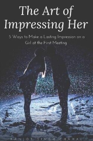 Cover of The Art of Impressing Her
