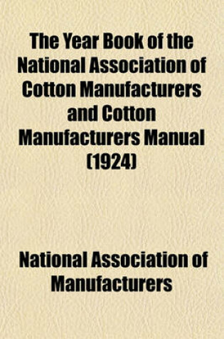 Cover of The Year Book of the National Association of Cotton Manufacturers and Cotton Manufacturers Manual (1924)