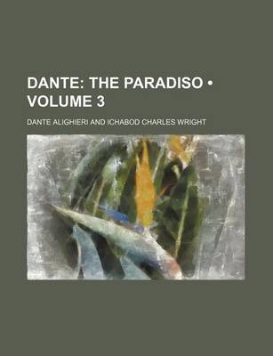 Book cover for Dante (Volume 3); The Paradiso