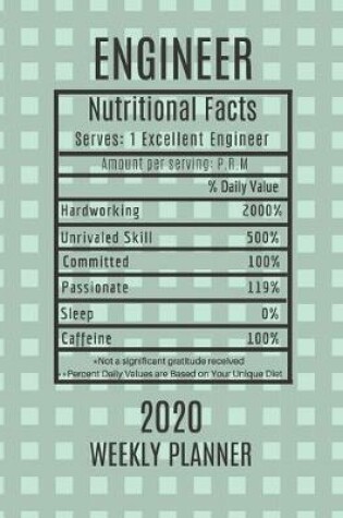 Cover of Engineer Weekly Planner 2020 - Nutritional Facts