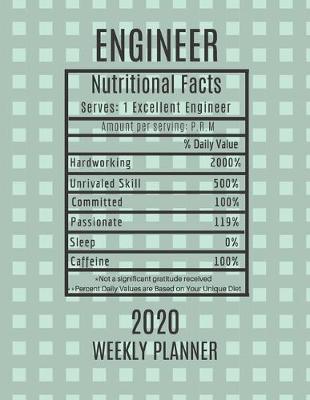 Book cover for Engineer Weekly Planner 2020 - Nutritional Facts