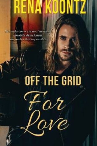 Cover of Off the Grid for Love
