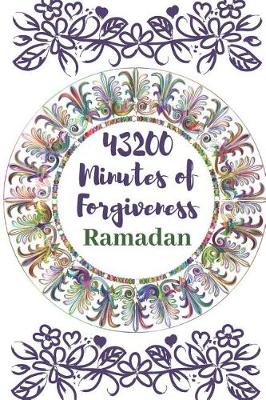 Book cover for 43200 Minutes Forgiveness, Ramadan