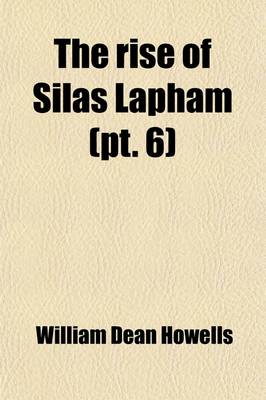 Book cover for The Rise of Silas Lapham (Volume 6)