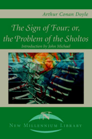 Cover of The Sign of the Four; Or, the Problem of the Sholtos