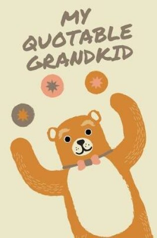 Cover of My Quotable GrandKid