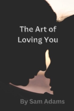Cover of The Art of Loving You
