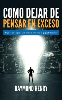 Book cover for Como dejar de pensar en exceso