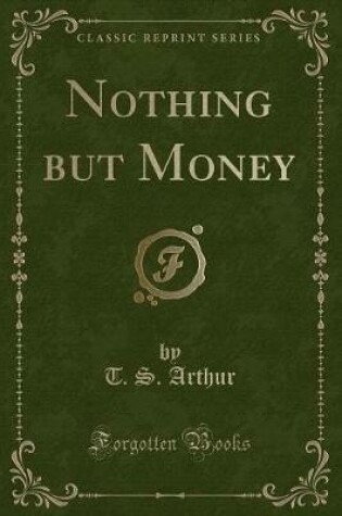 Cover of Nothing But Money (Classic Reprint)