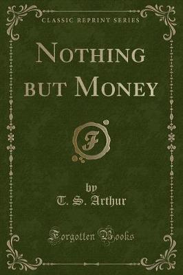 Book cover for Nothing But Money (Classic Reprint)