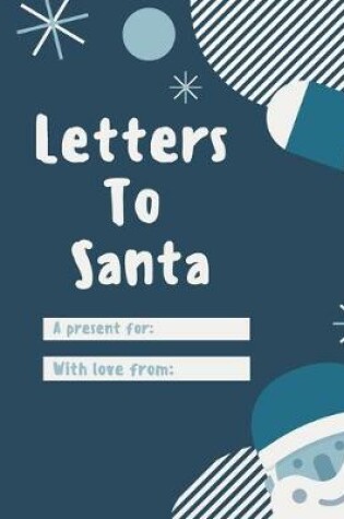 Cover of Letters To Santa A Present For With Love From