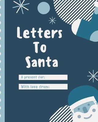 Book cover for Letters To Santa A Present For With Love From