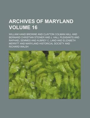 Book cover for Archives of Maryland Volume 16