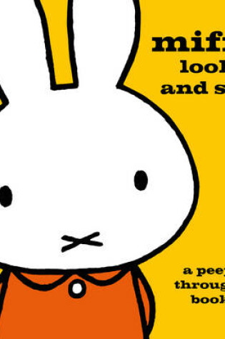 Cover of Miffy Look and See