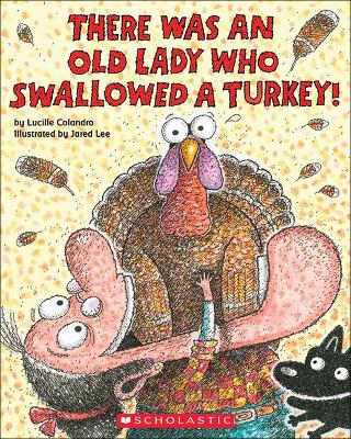 Book cover for There Was an Old Lady Who Swallowed a Turkey!