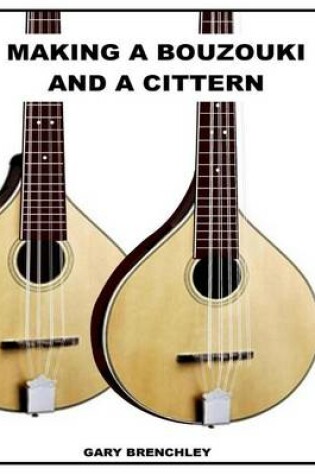 Cover of Making a Cittern and a Bouzouki