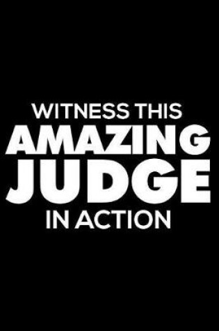 Cover of Witness This Amazing Judge in Action