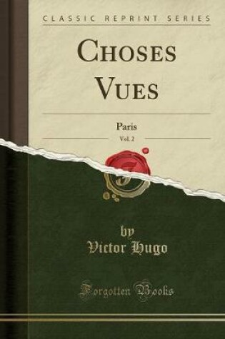 Cover of Choses Vues, Vol. 2