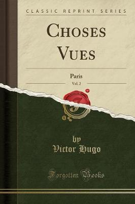 Book cover for Choses Vues, Vol. 2