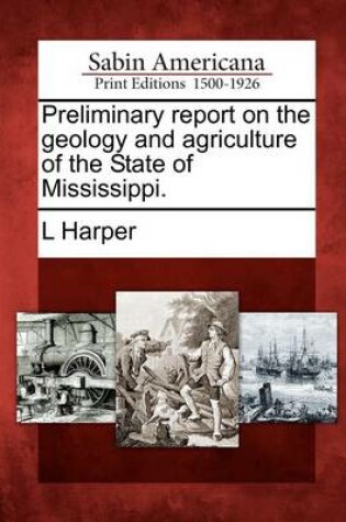 Cover of Preliminary Report on the Geology and Agriculture of the State of Mississippi.