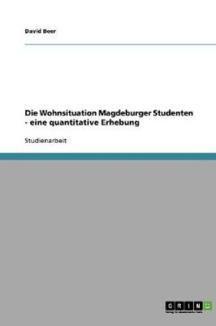 Cover of Die Wohnsituation Magdeburger Studenten - eine quantitative Erhebung