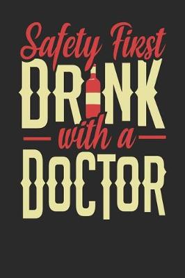 Book cover for Safety First Drink With A Doctor