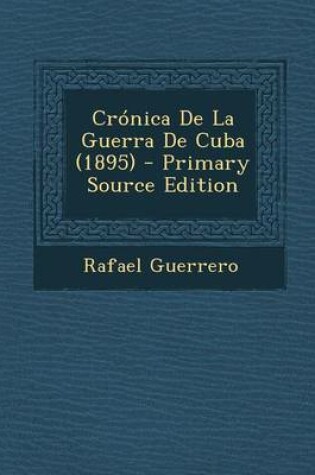 Cover of Cronica de La Guerra de Cuba (1895) (Primary Source)