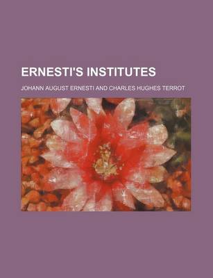 Book cover for Ernesti's Institutes (Volume 2)