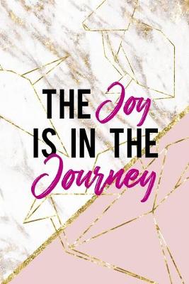 Book cover for The Joy Is In The Journey