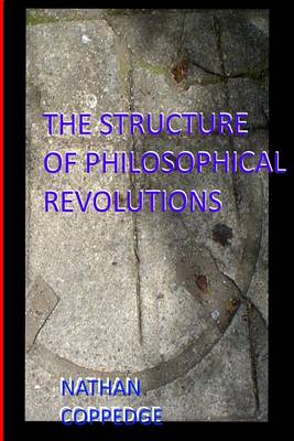 Book cover for The Structure of Philosophical Revolutions