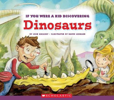 Book cover for If You Were a Kid Discovering Dinosaurs (If You Were a Kid)