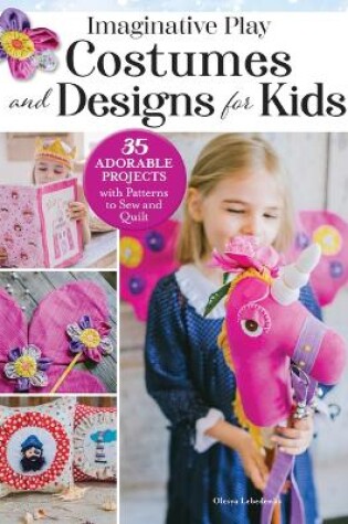 Cover of Imaginative Play Costumes and Designs for Kids