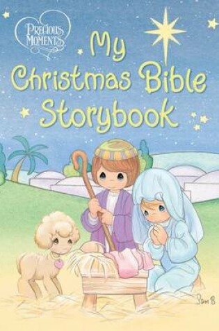 Cover of Precious Moments: My Christmas Bible Storybook