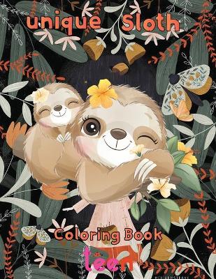 Book cover for unique Sloth Coloring book teen