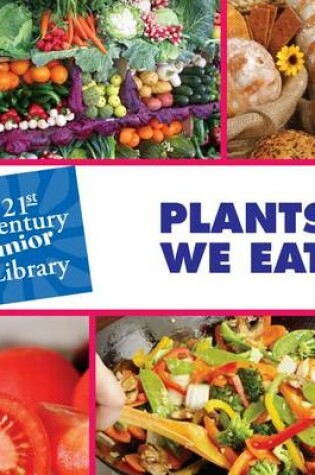 Cover of Plants We Eat