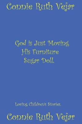 Book cover for God is Just Moving His Furniture "Sugar Doll"