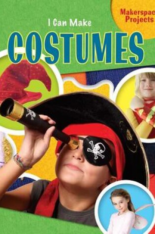 Cover of I Can Make Costumes