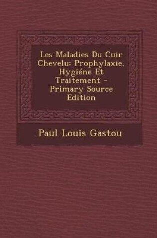 Cover of Les Maladies Du Cuir Chevelu