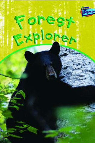 Cover of Raintree Perspectives: Habitat Explorer - Forest Explorer