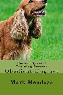 Book cover for Cocker Spaniel Training Secrets