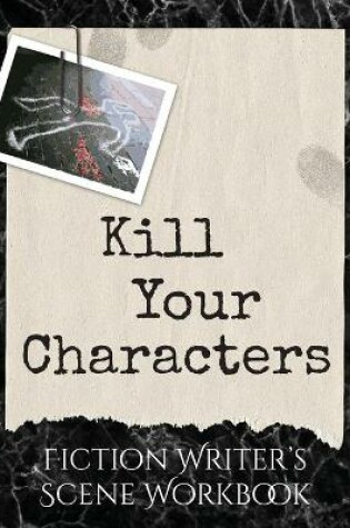 Cover of Kill Your Characters