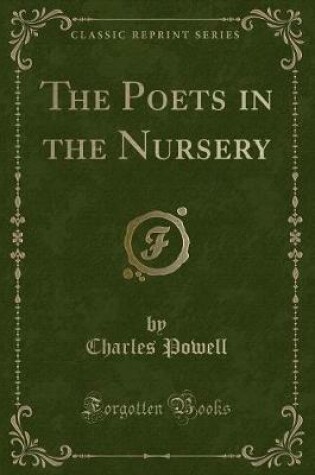 Cover of The Poets in the Nursery (Classic Reprint)